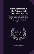 Hints Addressed to the Patrons and Directors of Schools - Elizabeth Hamilton (author)