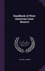 Handbook of West-American Cone-Bearers - John Gill Lemmon (author)
