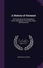 A History of Vermont - Edward Day Collins (author)