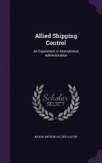 Allied Shipping Control - Baron Arthur Salter Salter