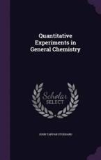 Quantitative Experiments in General Chemistry - John Tappan Stoddard (author)