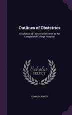 Outlines of Obstetrics - Charles Jewett