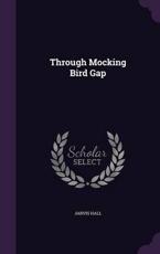 Through Mocking Bird Gap - Jarvis Hall