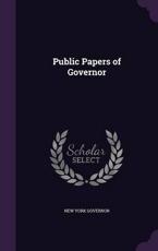 Public Papers of Governor - New York Governor (author)