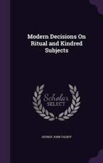 Modern Decisions On Ritual and Kindred Subjects - George John Talbot