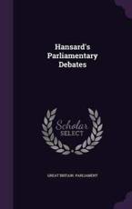 Hansard's Parliamentary Debates - Great Britain Parliament (creator)