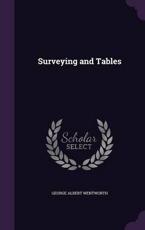 Surveying and Tables - George Albert Wentworth (author)