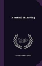 A Manual of Drawing - Clarence Edwin Coolidge