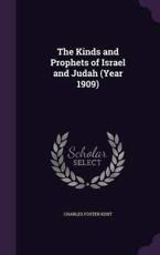 The Kinds and Prophets of Israel and Judah (Year 1909) - Charles Foster Kent (author)