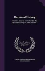 Universal History - Lord Alexander Fraser Tytl Woodhouselee (author)