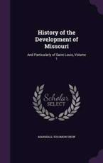 History of the Development of Missouri - Marshall Solomon Snow (author)