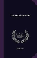 Thicker Than Water - James Payn