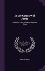 In the Country of Jesus - Matilde Serao (author)