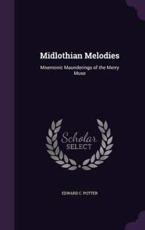 Midlothian Melodies - Edward C Potter