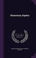 Elementary Algebra - Elmer Adelbert Lyman (author)