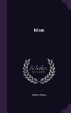 Islam - Annie H Small (author)