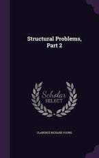 Structural Problems, Part 2 - Clarence Richard Young