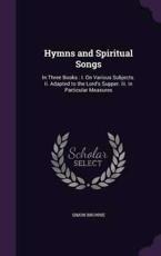 Hymns and Spiritual Songs - Simon Browne (author)