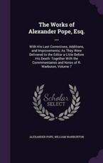The Works of Alexander Pope, Esq. ... - Alexander Pope (author)