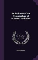 An Estimate of the Temperature of Different Latitudes - Richard Kirwan (author)