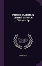 Opinion of Attorney General Bates On Citizenship - Edward Bates