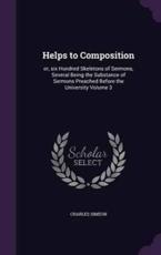 Helps to Composition - Charles Simeon (author)