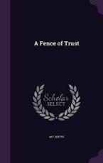 A Fence of Trust - M F Butts