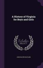 A History of Virginia for Boys and Girls - John Walter Wayland (author)