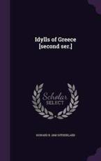 Idylls of Greece [Second Ser.] - Howard Sutherland