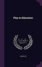 Play in Education - Joseph Lee (author)