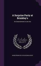 A Surprise Party at Brinkley's - Ward [From Old Catalog] MacAuley (author)