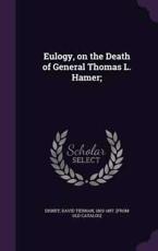 Eulogy, on the Death of General Thomas L. Hamer; - David Tiernan 1803-1857 [From Disney (creator)