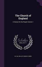 The Church of England - H D M 1836-1917 Spence-Jones (author)
