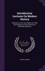 Introductory Lectures on Modern History - Thomas Arnold (author)