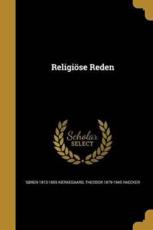 ReligiÃ¶se Reden - SÃ¸ren 1813-1855 Kierkegaard, Theodor 1879-1945 Haecker