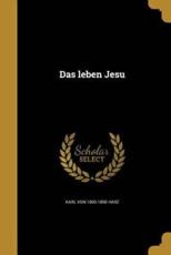 Das Leben Jesu - Karl Von 1800-1890 Hase