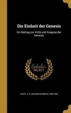 Die Einheit Der Genesis - J H (Johann Heinrich) 1809-189 Kurtz (creator)