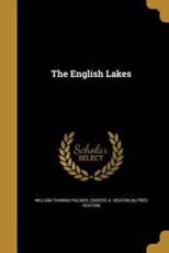 The English Lakes - William Thomas Palmer (author), A Heaton (Alfred Heaton) Cooper (creator)