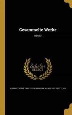 Gesammelte Werke; Band 2 - BjÃ¸rnstjerne 1832-1910 BjÃ¸rnson, Julius 1861-1927 Elias