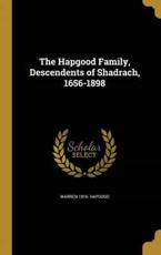 The Hapgood Family, Descendents of Shadrach, 1656-1898 - Warren 1816- Hapgood