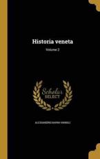 Historia Veneta; Volume 2 - Alessandro Maria Vianoli (author)