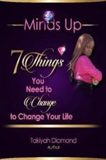 7 Things You Need to Change to Change Your Life