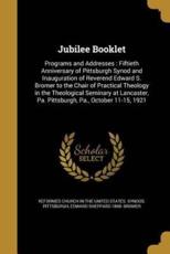 Jubilee Booklet - Reformed Church in the United States Sy (creator), Edward Sheppard 1869- Bromer (author)