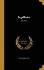 Ingelheim; Volume 2 - Beatrice May Butt
