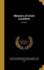 Memoirs of Count Lavallette; Volume 2 - Antoine-Marie Chamans Comte La Valette (creator)