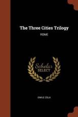 The Three Cities Trilogy - Emile Zola (author)
