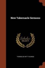 New Tabernacle Sermons - Thomas De Witt Talmage (author)