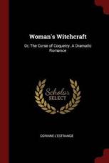 Woman's Witchcraft - Corinne L'Estrange (author)