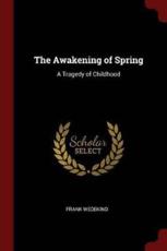 The Awakening of Spring - Frank Wedekind (author)