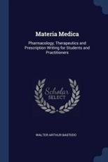 Materia Medica - Bastedo, Walter Arthur